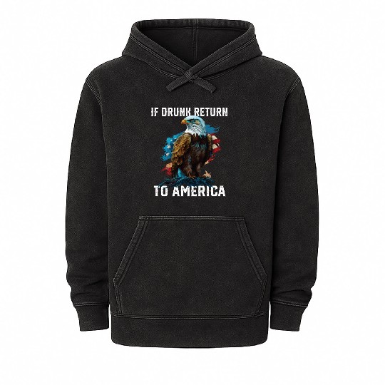 If Drunk Return to America Beer Drinker American Mineral Wash Hoodies