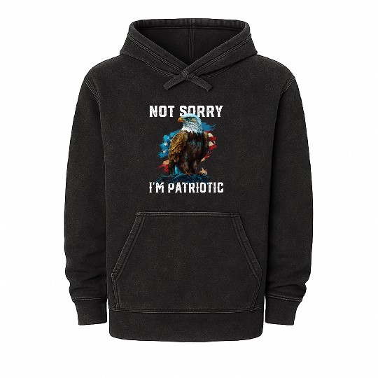Not Sorry I'm Patriotic American Bald Eagle Mineral Wash Hoodies