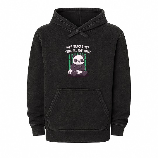 Me Sarcastic Yeah All the Time Funny Nerd Humor We Mineral Wash Hoodies
