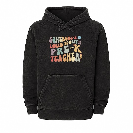 Somebody's loud mouth PRE-K teacher Mineral Wash Hoodies