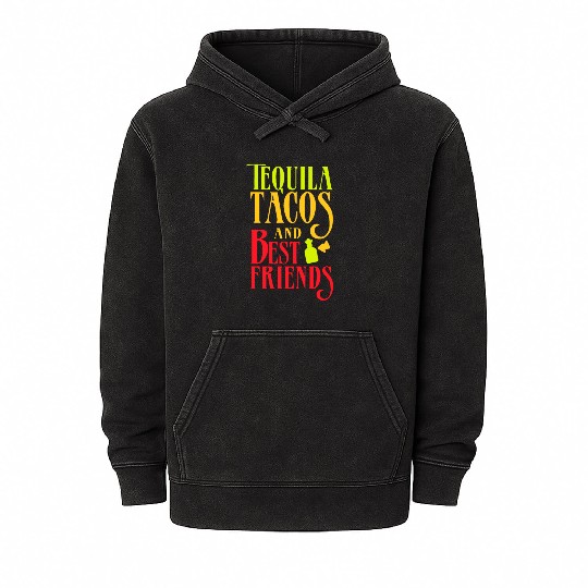 TEQUILA TACOS AND BEST FRIENDS idea Taco Tuesday Mineral Wash Hoodies