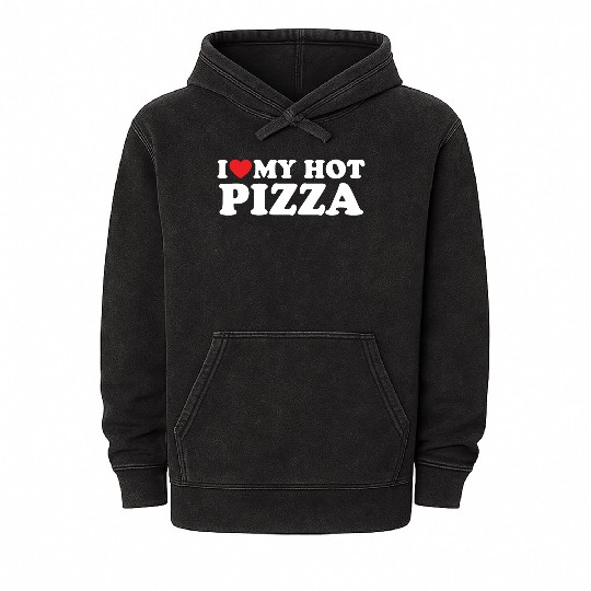 Love Hot Pizza Is My Valentine Mineral Wash Hoodies