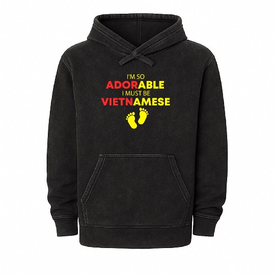 I'm so adorable I must be Vietnamese Funny Vietnam Mineral Wash Hoodies