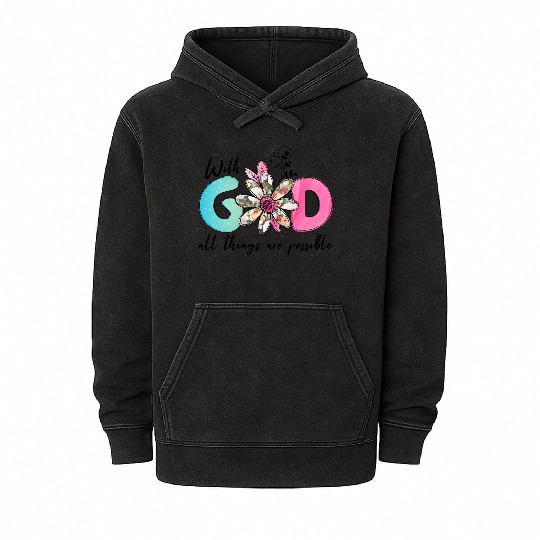 With God All Things are possible Mineral Wash Hoodies