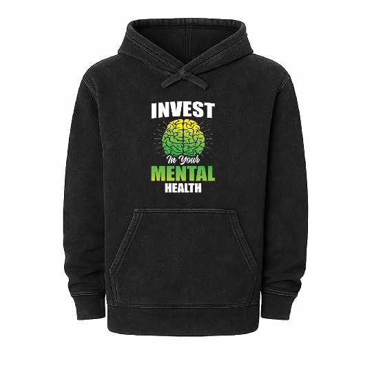 Invest In Your Mental Health Awareness Depression Mineral Wash Hoodies
