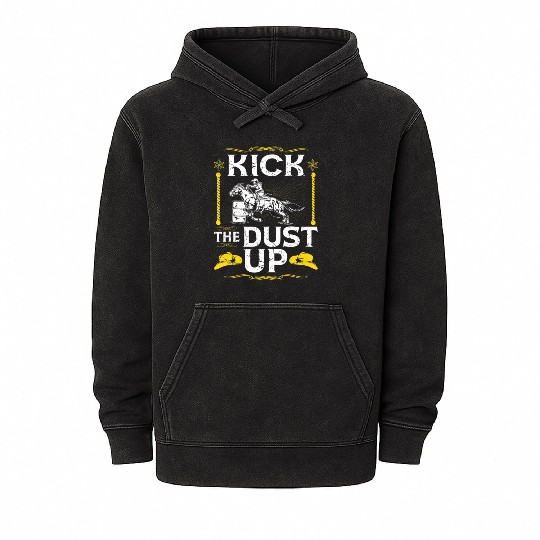 Barrel Racing Kick The Dust Up Rodeo Cowgirl Barr Mineral Wash Hoodies