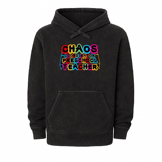 Chaos Coordinator Preschool Teacher Mineral Wash Hoodies
