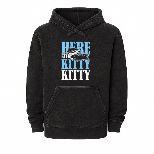 Here Kitty Kitty Kitty Catfish Fisching Mineral Wash Hoodies