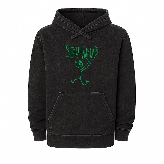 stay weird Mineral Wash Hoodies