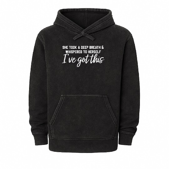 She Took A Deep Breath & Whispered To Herself Mineral Wash Hoodies