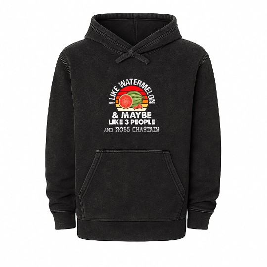 I LIKE WATERMELON AND MAYBE LIKE 3 PEOPLE ROSS CH Mineral Wash Hoodies