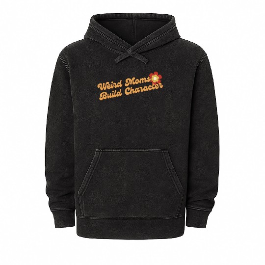 groovy weird moms build character Mineral Wash Hoodies