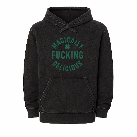 Magically Fucking Delicious, Funny Shamrock St. Pa Mineral Wash Hoodies