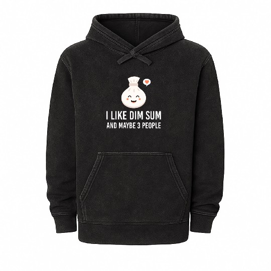 i like dim sum and maybe 3 people Yum Cha Dumpling Mineral Wash Hoodies