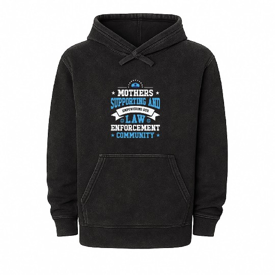 Police Mothers Day Cop Officer Law Enforcement Mineral Wash Hoodies
