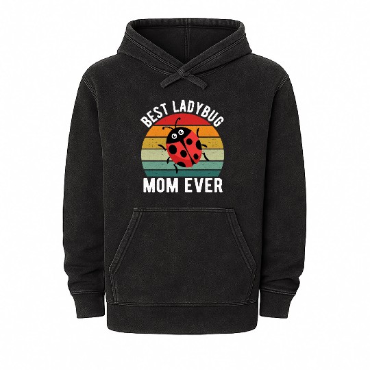 Best Ladybug Mom Ever I Ladybug Mineral Wash Hoodies