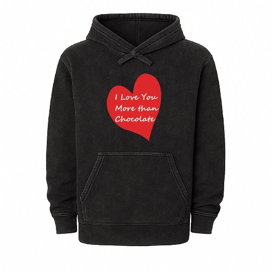 I Love You More than Chocolate blk ltrs, red heart Mineral Wash Hoodies