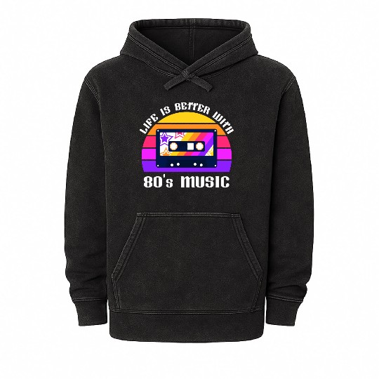 Life Is Better With 80s Music Eighties Vibe Retro Mineral Wash Hoodies