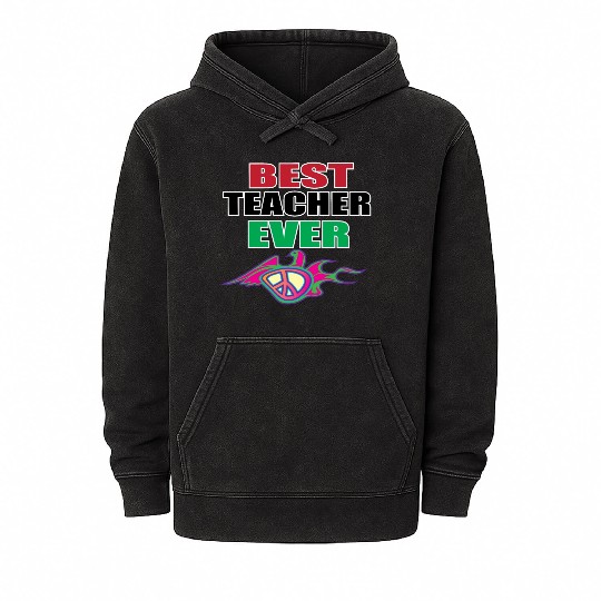 Best Teacher Ever, Teacher appreciation Gift Mineral Wash Hoodies