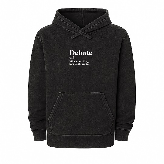 Debate Definition Like Wrestling With Words Mineral Wash Hoodies