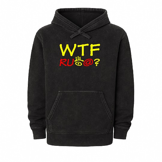 WTF are you looking at? Mineral Wash Hoodies