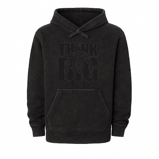 Think big,work hard,never give up,inspiration Mineral Wash Hoodies