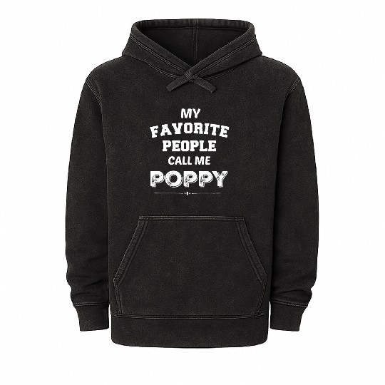 My Favorite People Call Me Poppy Poppy Mineral Wash Hoodies