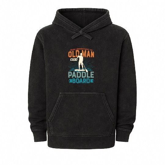 Never Underestimate An Old Man With A Paddle Board Mineral Wash Hoodies