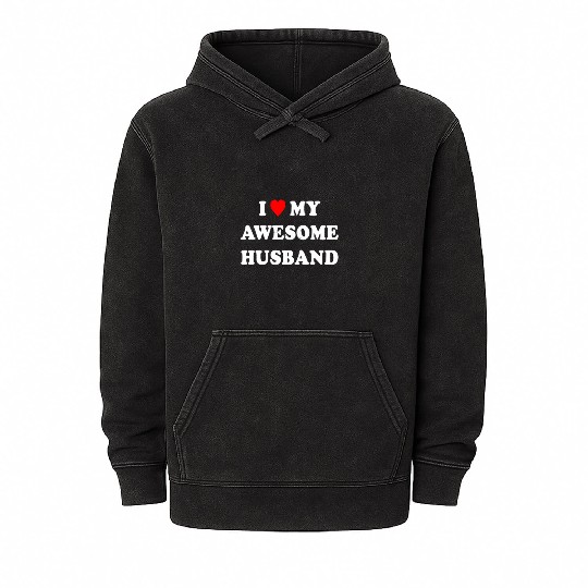 I Love My Awesome Husband Wife Just Married Mineral Wash Hoodies