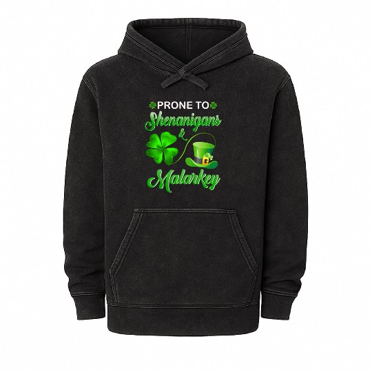 Prone To Shenanigans And Malarkey St Patrick'S Day Mineral Wash Hoodies
