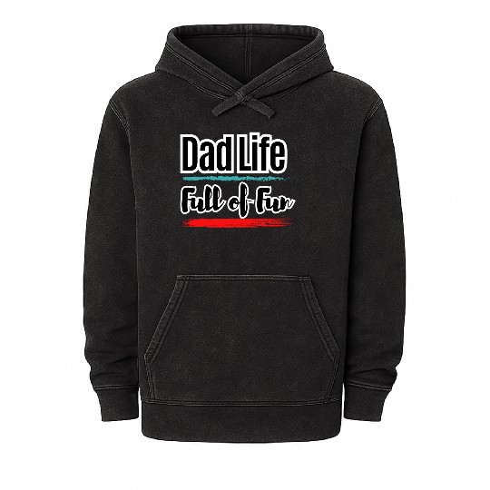 Dad Life Full of Fun Father's Day I Love Dad Mineral Wash Hoodies