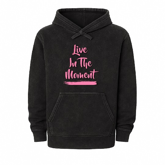 Live In The Moment Mineral Wash Hoodies