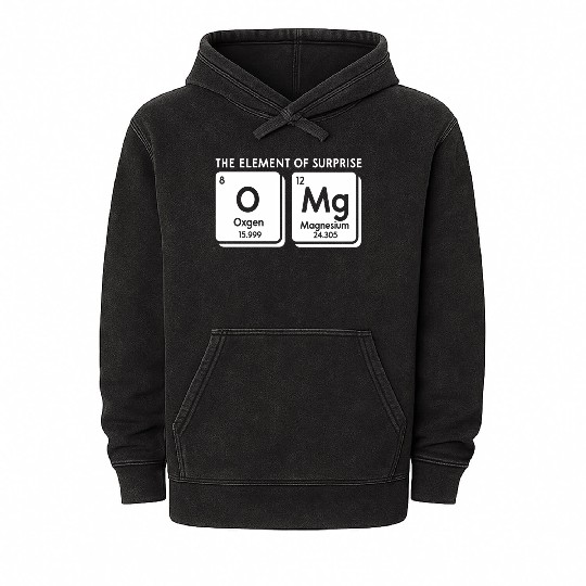 Periodic Table Omg The Element Of Surprise Science Mineral Wash Hoodies