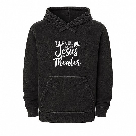 This Runs On Jesus And Theater Christian Mineral Wash Hoodies