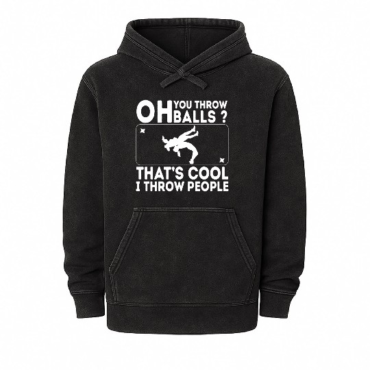 I Throw People Wrestling Women Funny Quote Mineral Wash Hoodies