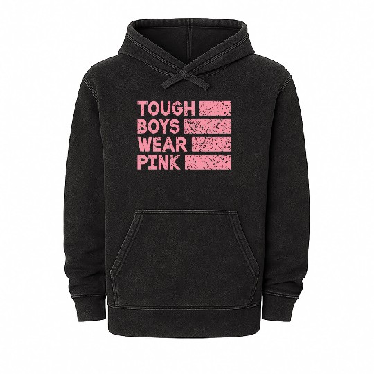 Tough Boys Wear Pink Breast Cancer Awareness Mineral Wash Hoodies