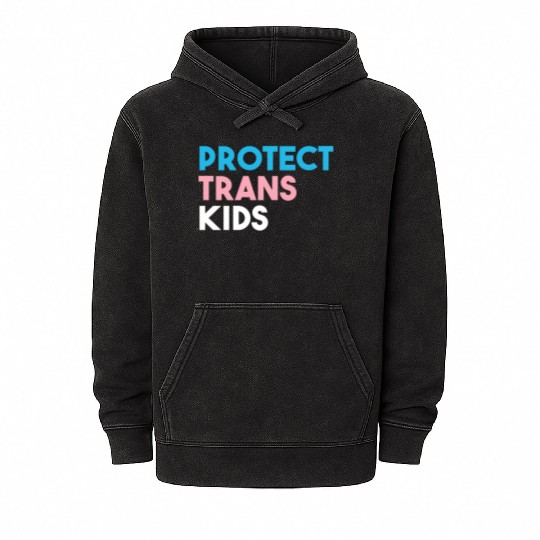 Protect Trans Transgender Pride Mineral Wash Hoodies