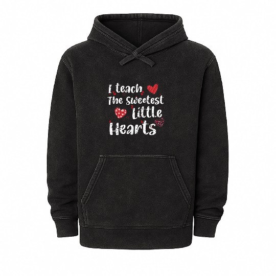 I Teach The Sweetest Hearts Preschool Teacher Day Mineral Wash Hoodies
