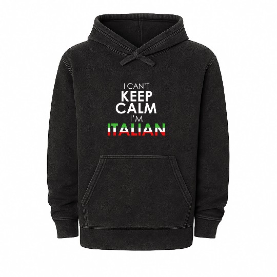 Italy Flag Colors I Can'T Keep Calm I'M Italian Mineral Wash Hoodies