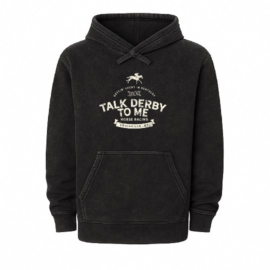 Derby Day And Talk Derby To Me Kentucky Horse Mineral Wash Hoodies