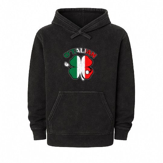 Italian St Patric Day Irish Italian O'Talian Mineral Wash Hoodies
