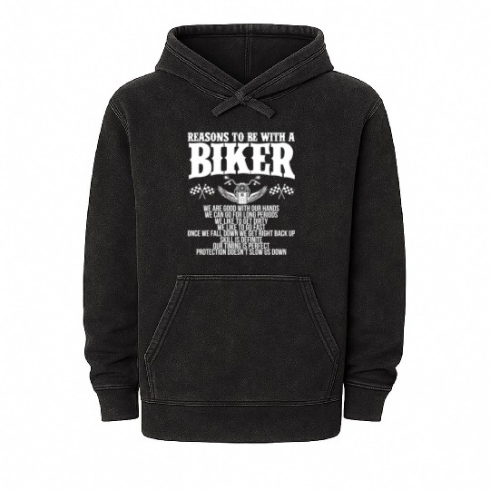 Motorcycle Biker Motorbike Rider Reasons To Be Mineral Wash Hoodies