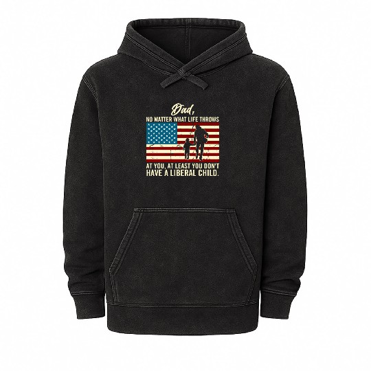 Dad Throws At You Liberal Child USA Flag Mineral Wash Hoodies