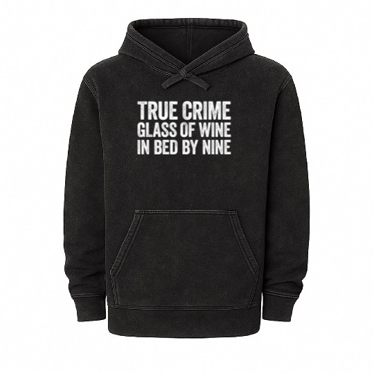 True Crime Glass Of Wine In Bed By Nine Cinema Mineral Wash Hoodies