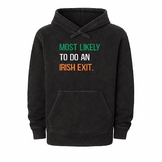 Most Likely To Do An Irish Et St Patric Day Mineral Wash Hoodies