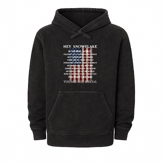 Hey Snowflake In The Real World Veteran Mineral Wash Hoodies