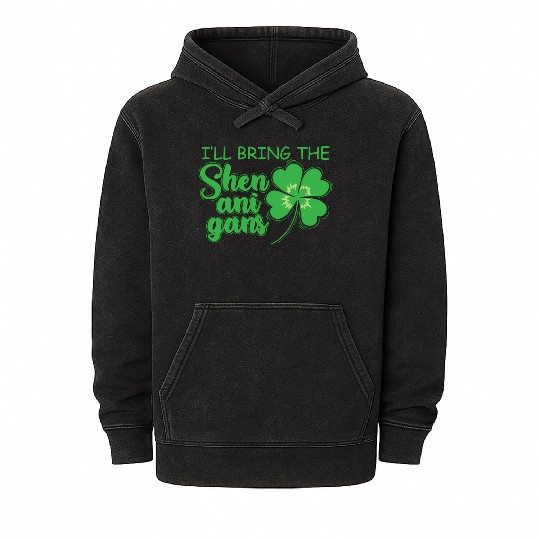 St Patrick`S Day I`Ll Bring The Shenanigans Mineral Wash Hoodies