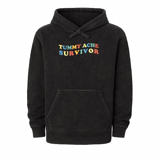 Stomach Ache Tummy Ache Survivor Mineral Wash Hoodies