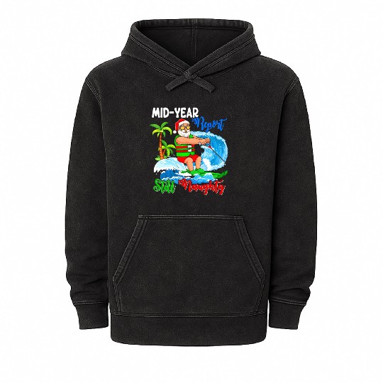 Mid-Year Report Still Naughty Christmas In July Mineral Wash Hoodies