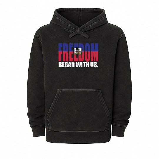 Haitian Pride Freedom Began With Us Haiti Mineral Wash Hoodies